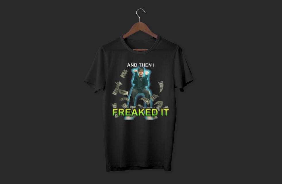 bearface then i freaked it (designed by briley)